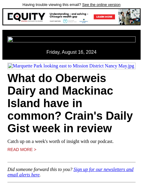 Having trouble viewing this email? See the online version Friday, August 16, 2024 Marquette Park looking east to Mission District Nancy May.jpg What do Oberweis Dairy and Mackinac Island have in common