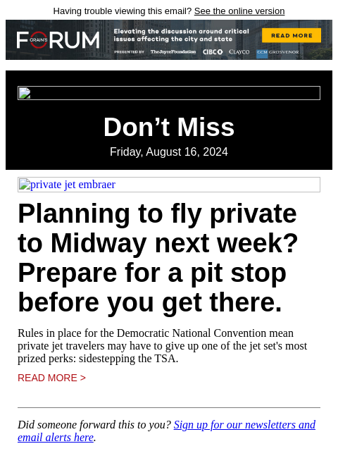 Having trouble viewing this email? See the online version Don't Miss Friday, August 16, 2024 private jet embraer Planning to fly private to Midway next week? Prepare for a pit stop before you get