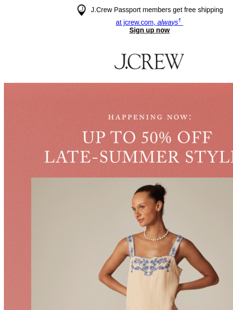 jcrew newsletter: Closet refresh: up to 50% off late-summer styles