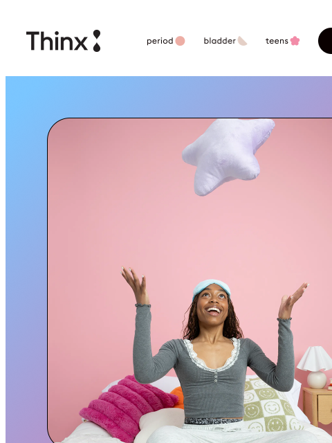 shethinx newsletter: 💫 Got a sleepover story?