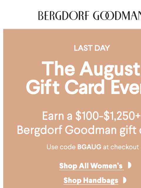 bergdorfgoodman newsletter: Final Hours For A $100-$1,250+ Gift Card Reward