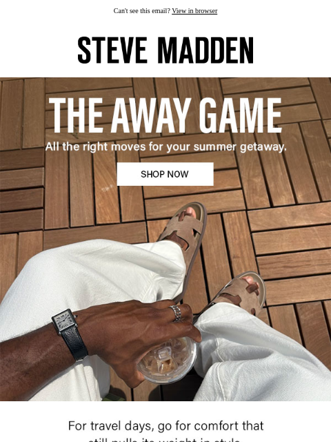 stevemadden newsletter: Trip-Ready, Guy-Approved
