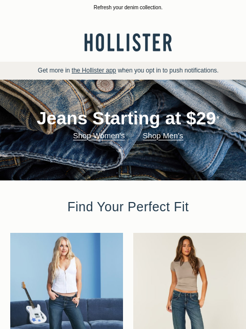 hollisterco newsletter: Jeans starting at $29 👖
