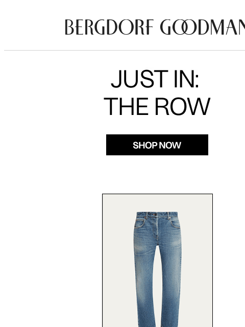 bergdorfgoodman newsletter: Just In: The Row