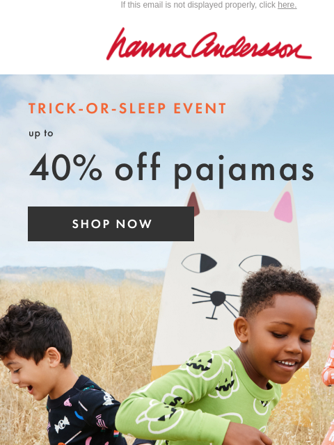 hannaandersson newsletter: Trick-Or-Sleep! PJs On Sale Starts NOW 🍬
