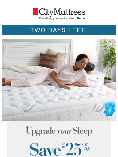 citymattress newsletter: Just 2 days left to save up to 25%