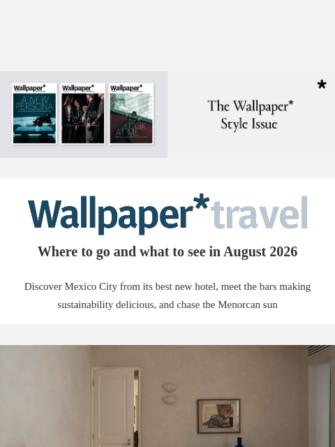 futureplc newsletter: Wallpaper* Travel in 2026: where to go