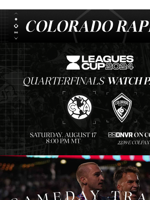 Watch Party TONIGHT at DNVR Colorado Rapids Leagues Cup Quarterfinals Watch Party TONIGHT at DNVR Gameday Trailer Leagues Cup Explained MLS Season Pass Price Drop Our Mailing Address is: 6000 Victory