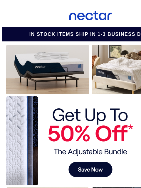 Lean back, kick up your feet & unwind on our best-selling bundle for up to 50% OFF. Includes your choice of mattress, our adjustable bed frame, sheet set, pillow(s) and more. Nectar Logo In Stock