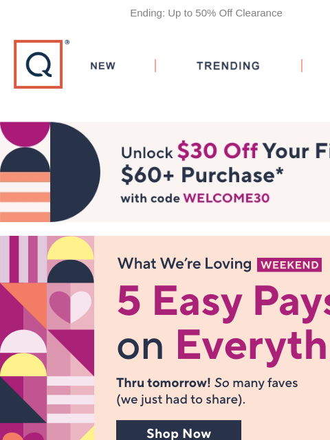 Ending: Up to 50% Off Clearance QVC New TRENDING DEALS Unlock $30 off Your First Purchase 5 Easy Pays on Everything New Arrivals Clearance More Deals header Up to 20% Off Fall Decor Tech We Love Sale