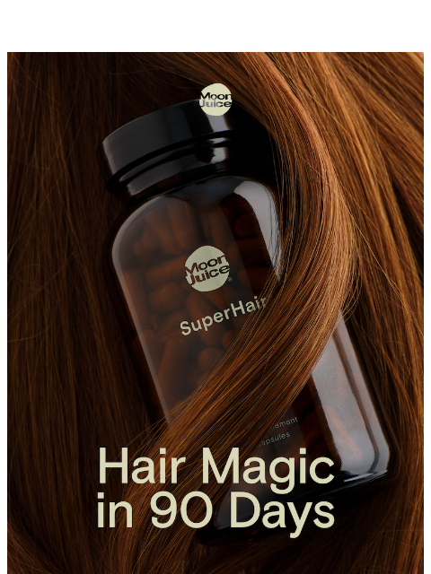 moonjuice newsletter: better hair days