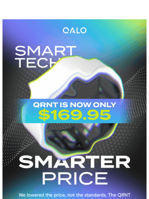 qalo newsletter: Did you hear? The QRNT Ring has a new price!