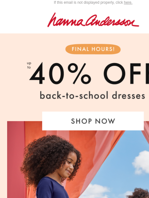 hannaandersson newsletter: Final Hours: Up To 40% Off Dresses Is Twirling Awa...