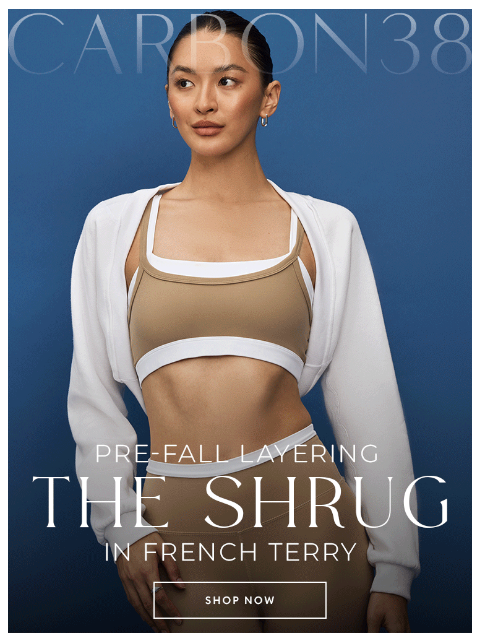 carbon38 newsletter: NEW: The Shrug in French Terry