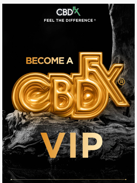 cbdfx newsletter: Enjoy massive VIP PERKS when you subscribe! 🥳