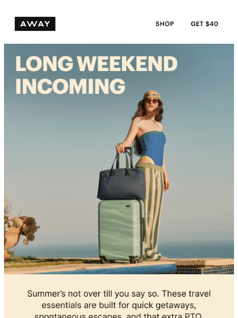 awaytravel newsletter: Last long weekend. Let’s go
