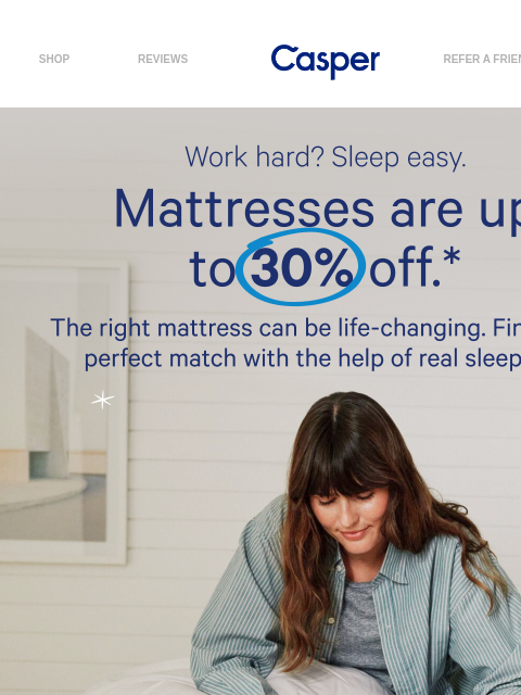 casper newsletter: Up to 30% off mattresses.