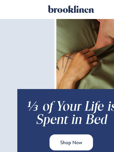 brooklinen newsletter: Live Your Best Life in the BEST. SHEETS. EVER.