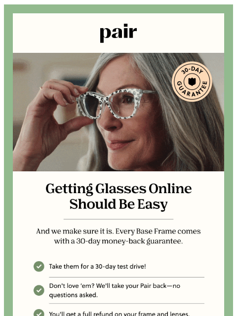 paireyewear newsletter: A Pair You'll Love—Or Your Money Back