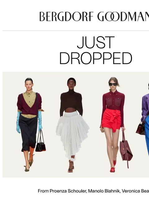 bergdorfgoodman newsletter: The Drop: August Arrivals