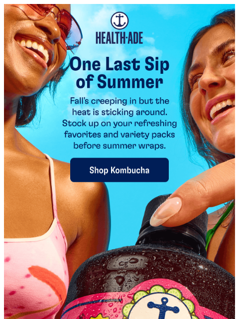 health-ade newsletter: Still time for summer sips ☀️