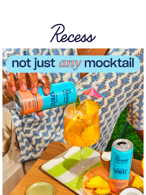 takearecess newsletter: our mocktails have high standards