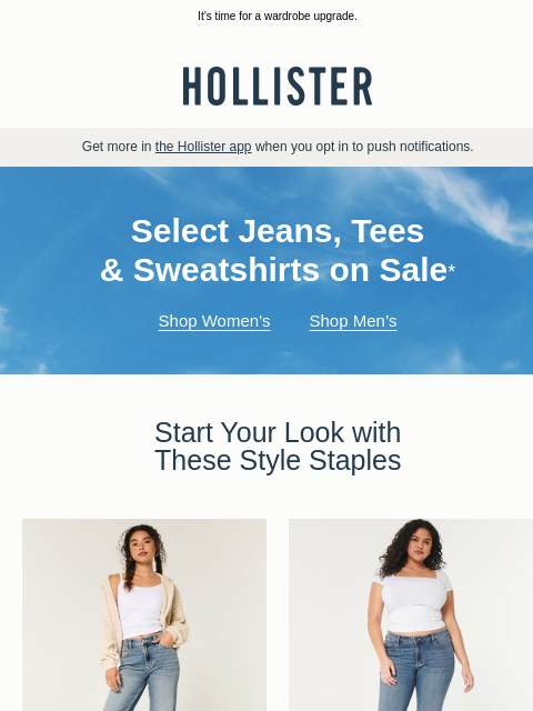 hollisterco newsletter: Jeans, tees and sweatshirts ON SALE!