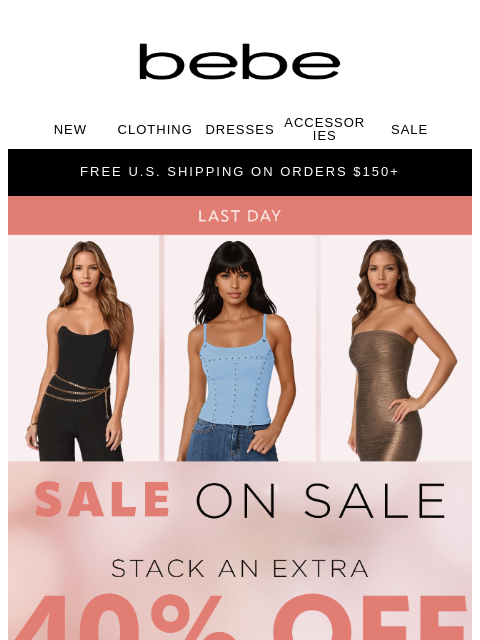 bebe newsletter: PSA: Final Warning to Shop an EXTRA 40% Off