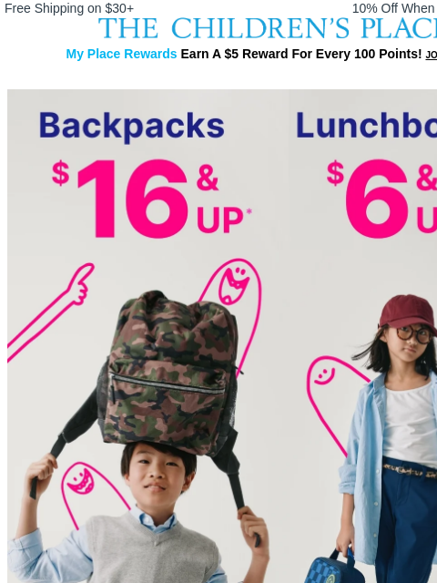 childrensplace newsletter: A+ Deal: $16 Backpacks & $6 Lunchboxes!