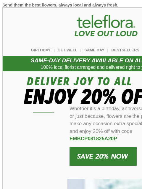 teleflora newsletter: 20% off | Flowers For Every Occasion 💐🎂❤️🎉