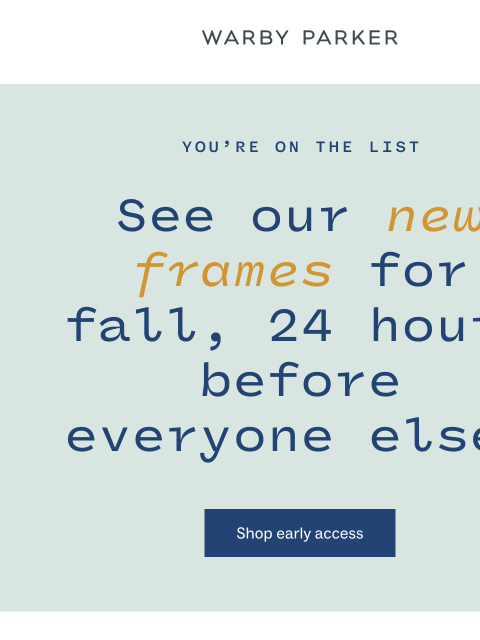 warbyparker newsletter: You’re the first to see this