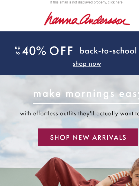 hannaandersson newsletter: Ends Tomorrow: Up To 40% Off Back-To-School ✨