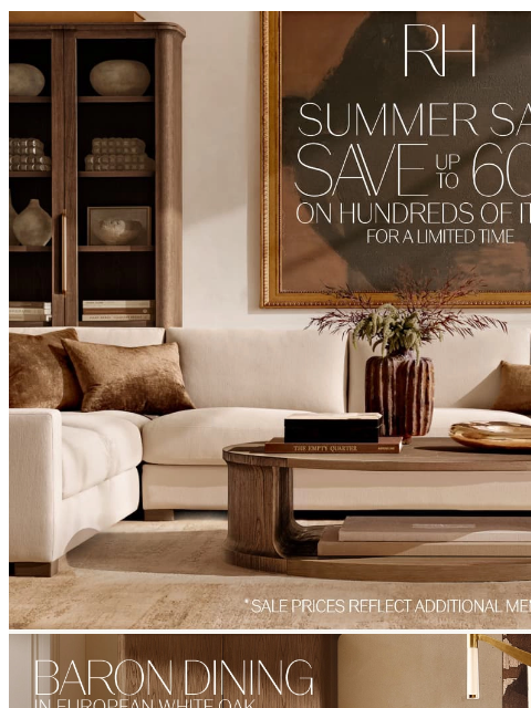 rh newsletter: Summer Sale. Enjoy Up to 60% Savings on Hundreds o...