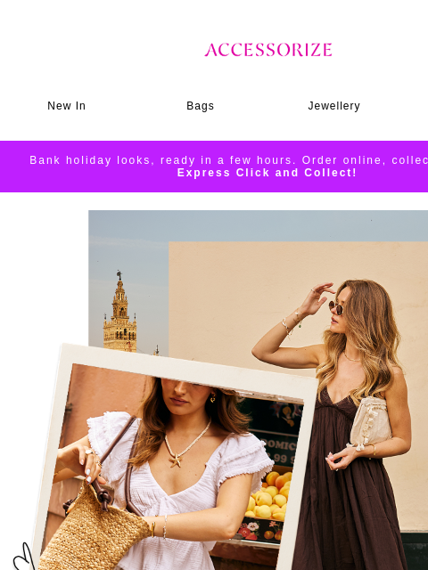 accessorize newsletter: Big bank holiday plans?