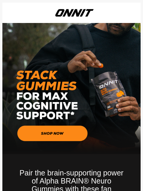 onnit newsletter: What Are You Stacking Your Neuro Gummies With?