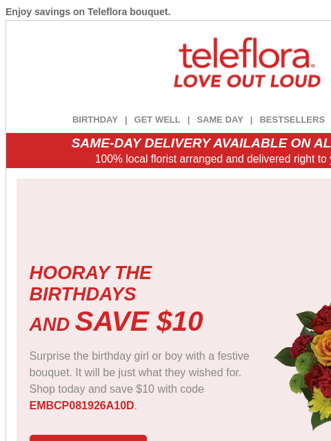 teleflora newsletter: Hooray for Birthdays 🎂❤️Enjoy $10 Off