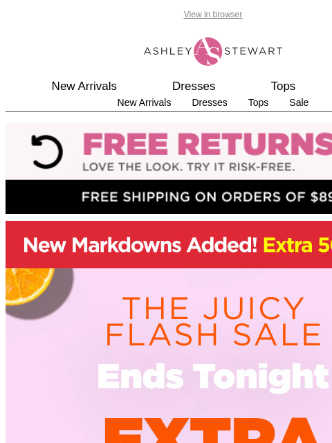ashleystewart newsletter: FINAL CALL (!!) SHOP THE FLASH SALE