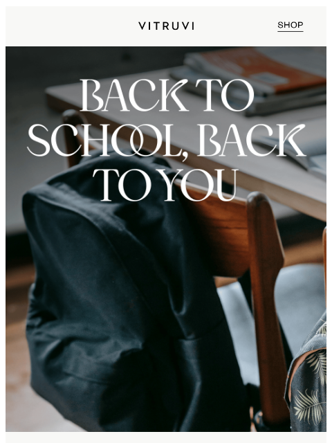 vitruvi newsletter: Save 25% On Your Back-To-School Reset 📓