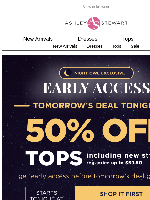 ashleystewart newsletter: 🦉Night Owl — 50% off Tops!