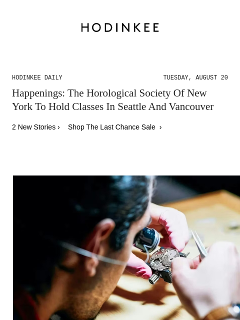 Today on Hodinkee... Happenings: The Horological Society Of New York To Hold Classes In Seattle And Vancouver | Hodinkee Daily – Tuesday, August 20 | Happenings: The Horological Society Of New York To