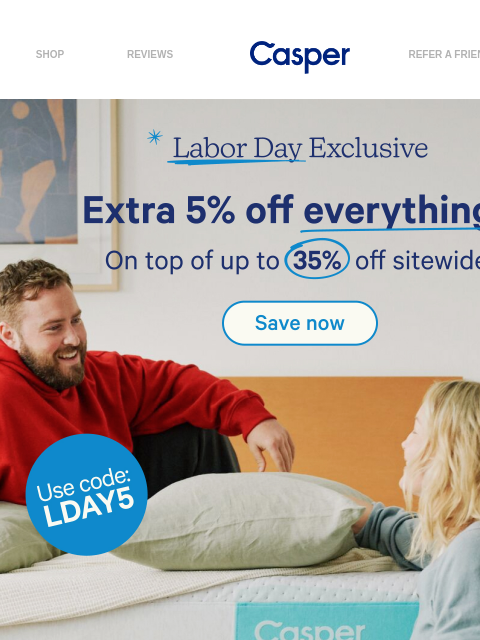 casper newsletter: An extra 5%? YUP. ✅