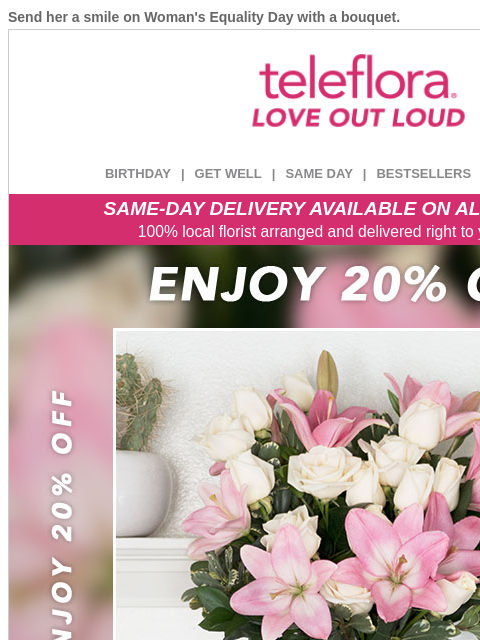 teleflora newsletter: Celebrate Women with Flowers💖 20% off Now