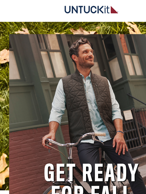 untuckit newsletter: Get Ready...🍂