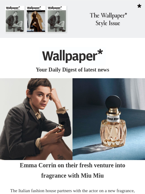 futureplc newsletter: Emma Corrin on Miu Miu's 'irreverent' new fragranc...