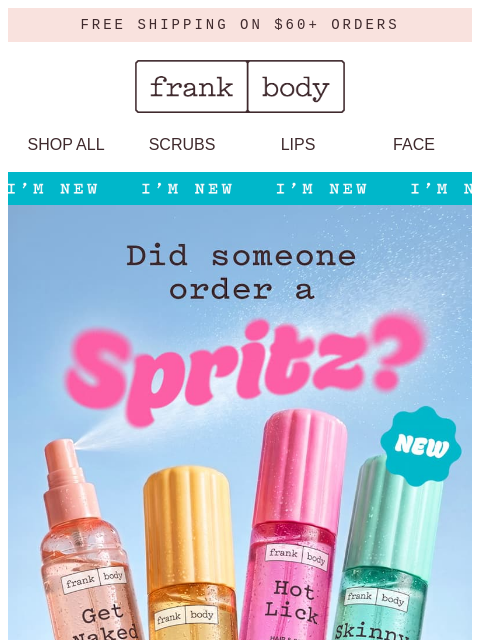 frankbody newsletter: Did someone order a spritz?