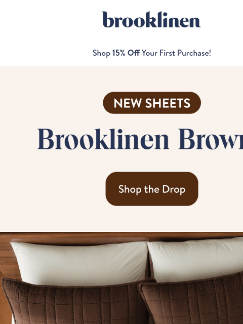 brooklinen newsletter: Meet the Color of Now: Brooklinen Brown Sheets