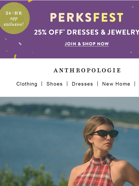 anthropologie newsletter: Perksfest: 25% OFF dresses & jewelry