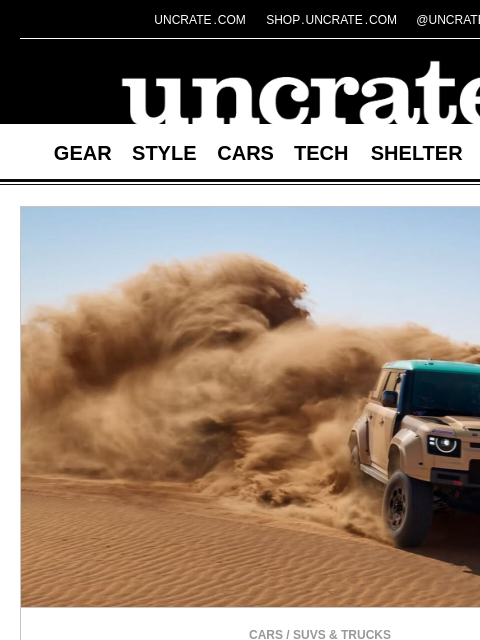 uncrate newsletter: Land Rover Defender Dakar SUV & more