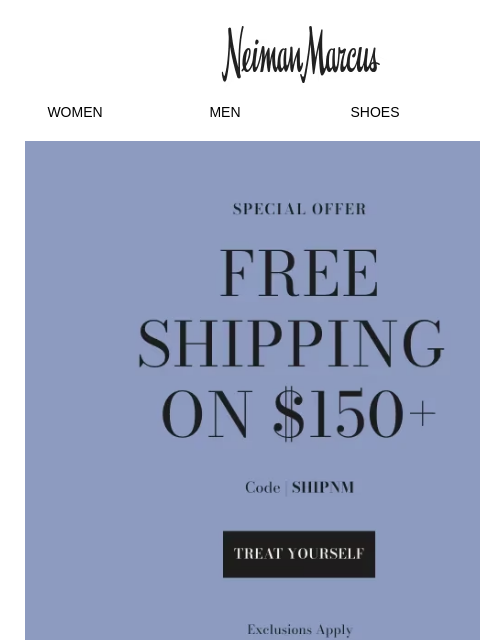 neimanmarcus newsletter: Special offer: Free shipping on your $150+ online ...