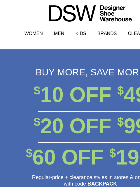 dsw newsletter: ICYMI: $10 OFF STARTED TODAY!